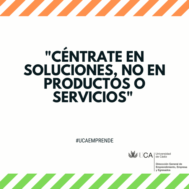 Céntrate en soluciones, no en productos o servicios
